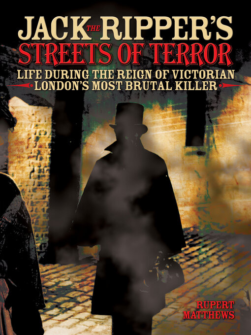 Title details for Jack the Ripper's Streets of Terror by Rupert Matthews - Available